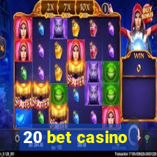 20 bet casino